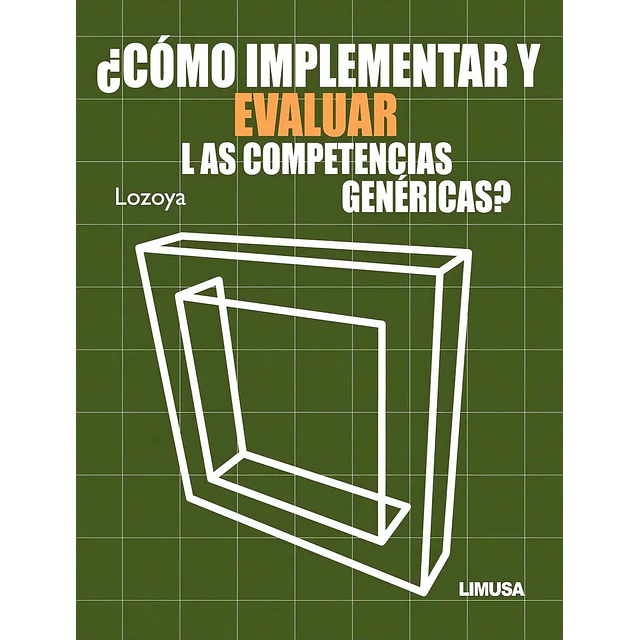 ¿ Cómo implementar y evaluar las competencias genéricas ?