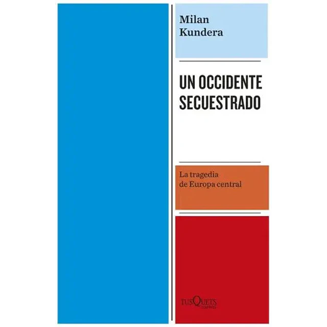 Un occidente secuestrado. La tragedia de Europa central