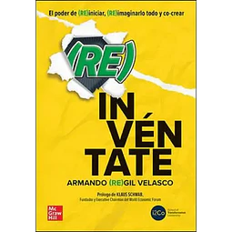 Reinvéntate. El poder de reiniciar, reimaginarlo todo y co-crear