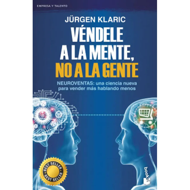 Véndele a la mente, no a la gente. Neuroventas: