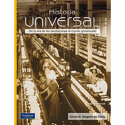 Historia Universal de la era de las revoluciones al mundo globalizado