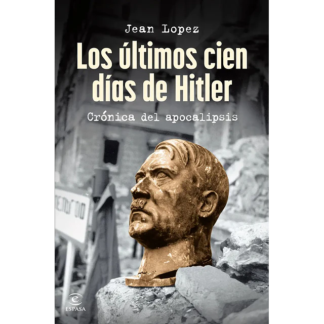 Los ultimos cien dias de Hitler