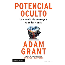 Potencial oculto. La ciencia de conseguir grandes cosas