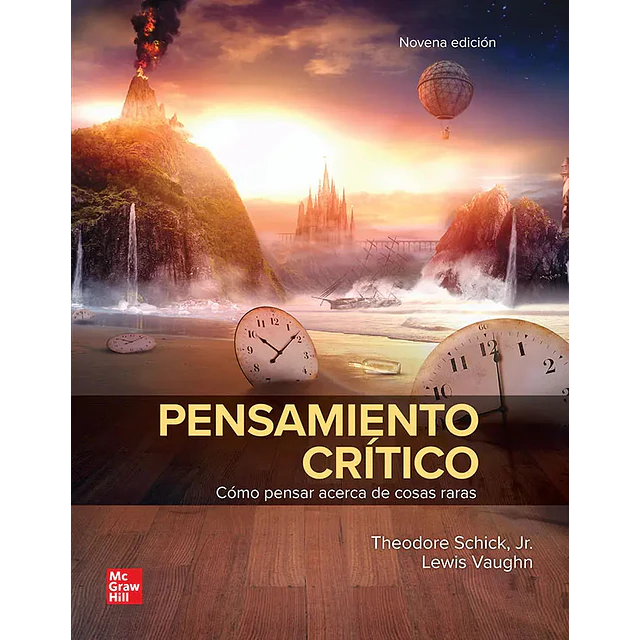 Pensamiento Crítico. Cómo Pensar Acerca de Cosas Raras