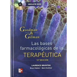 Las bases farmacológicas de la Terapéutica Goodman & Gilman