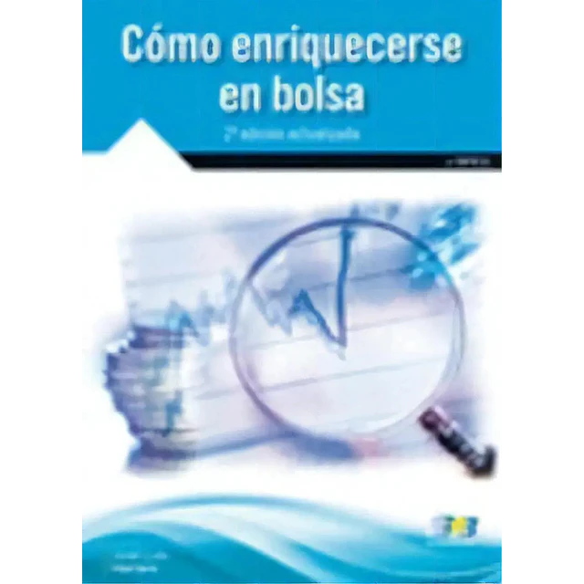 Cómo enriquecerse en bolsa