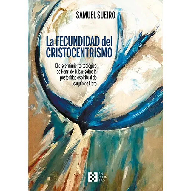 La fecundidad del cristocentrismo.