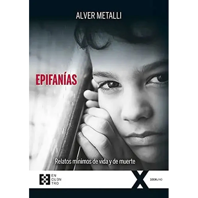 Epifanías. Relatos mínimos de vida y de muerte