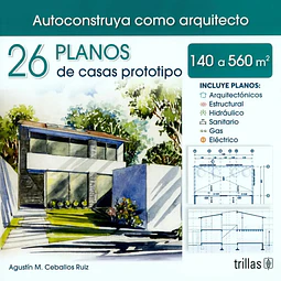 26 planos de casas prototipos 140 a 560m2