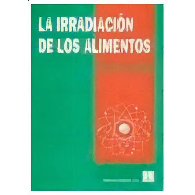 La irradiación de los alimentos