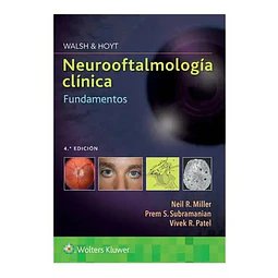 Neurooftalmología clínica. Walsh y Hoyt