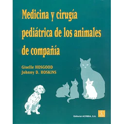 Medicina y Cirugia Pediátrica de los Animales de Compañía