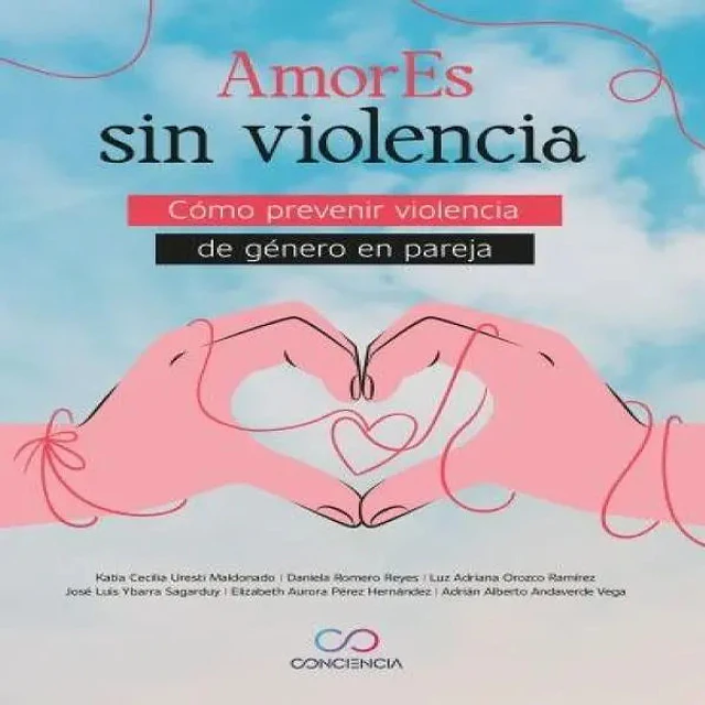 Amor Es sin violencia. Cómo prevenir violencia de género en pareja