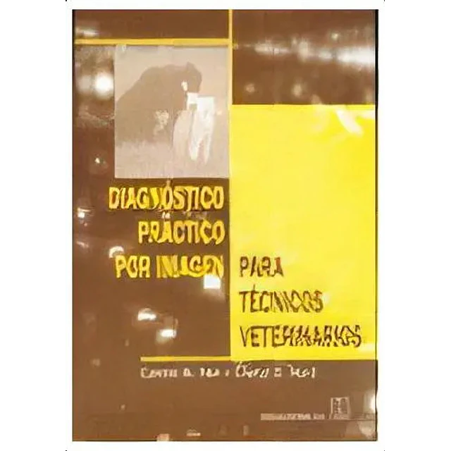 Diagnóstico práctico por imagen para técnicos veterinarios