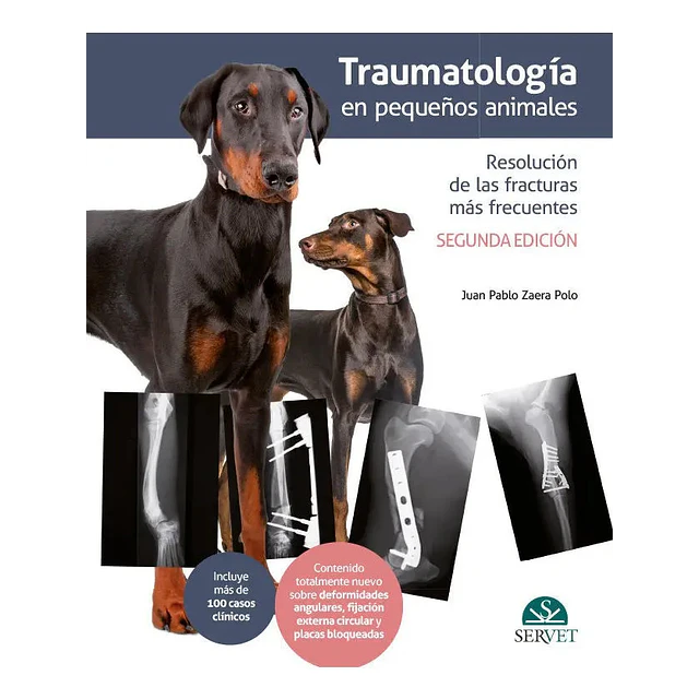 Traumatología en pequeños animales. Resolución de las fracturas más frecuentes