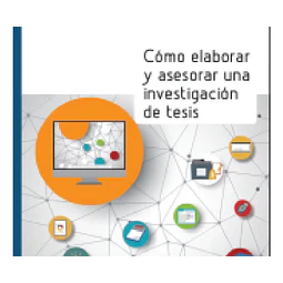 Cómo Elaborar y Asesorar una Investigación de Tesis