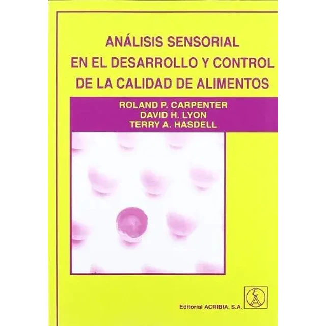Análisis sensorial en el desarrollo y control de la calidad de alimentos