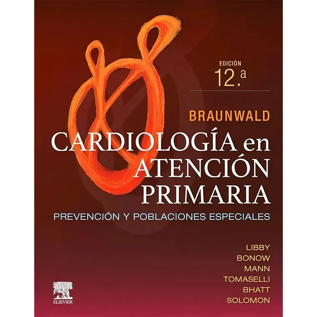 Braunwald. Cardiología en atención primaria