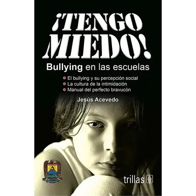 ¡Tengo Miedo! Bullying en las escuelas