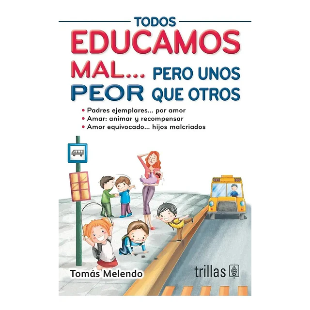Todos Educamos Mal .... pero unos peor que otros