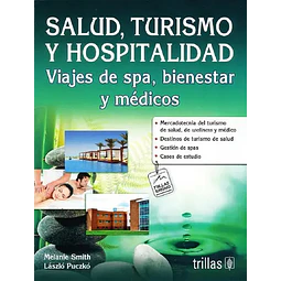 Salud, turismo y hospitalidad. Viajes de spa, bienestar y médicos.