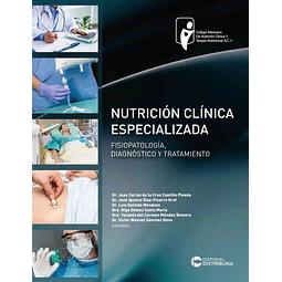 Nutrición clínica especializada. Fisiopatología, diagnóstico y tratamiento