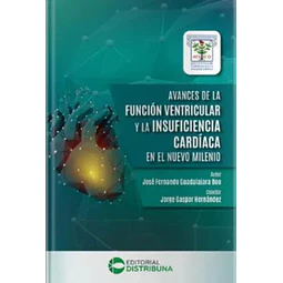 Avances de la función ventricular y la insuficiencia cardíaca en el nuevo milenio