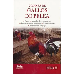 Crianza de Gallos de Pelea