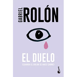 El duelo (Cuando el dolor se hace carne)