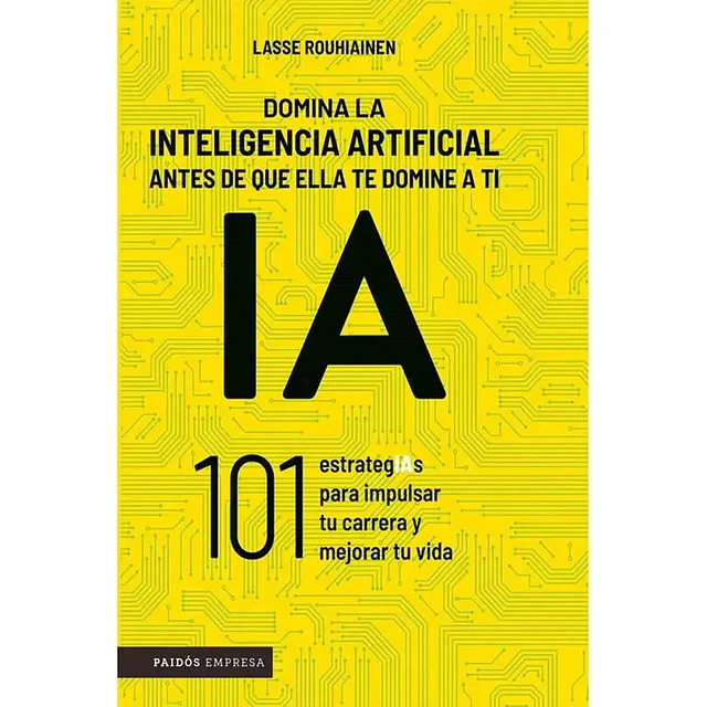 Domina la Inteligencia artificial antes de que ella te domine a ti IA