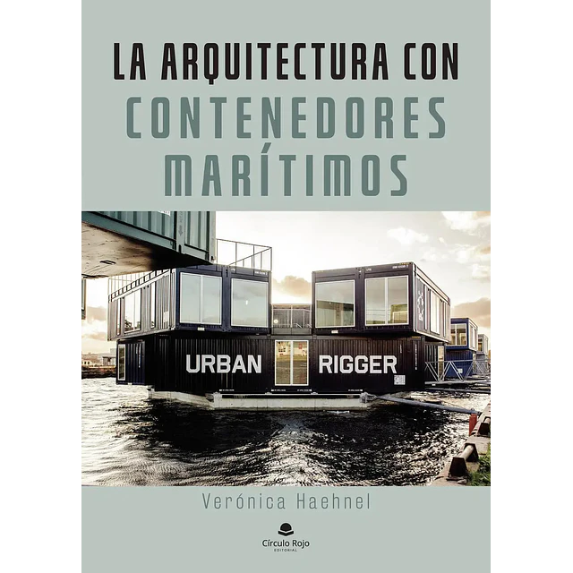 La arquitectura con contenedores marítimos