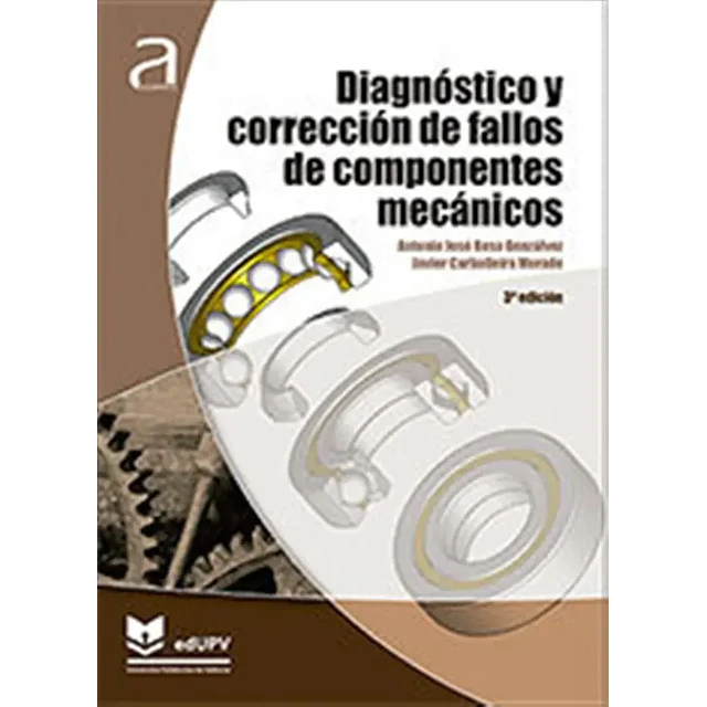 Diagnóstico y corrección de fallos de componentes mecánicos