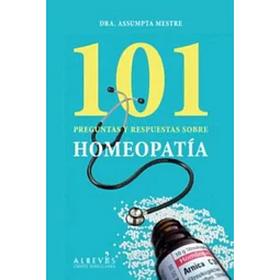 101 Preguntas y Respuestas sobre Homeopatía
