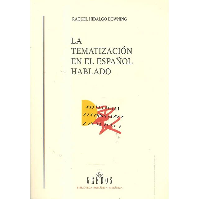 La tematización en el Español hablado