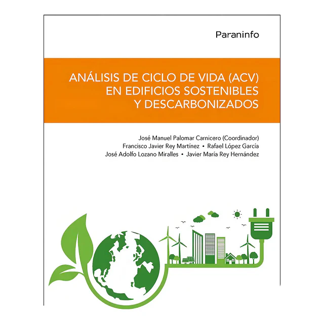 Análisis de ciclo de vida ACV en edificios sostenibles y descarbonizados