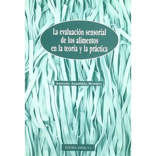 La evaluación de los alimentos en la teoría y la práctica