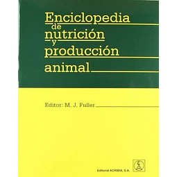 Enciclopedia de nutrición y producción animal