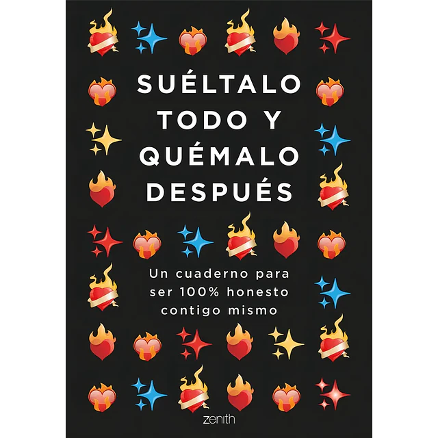Suéltalo todo y quémalo después
