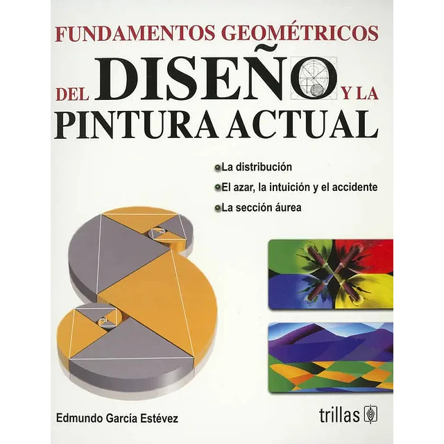 Fundamentos Geométricos del Diseño y la Pintura Actual