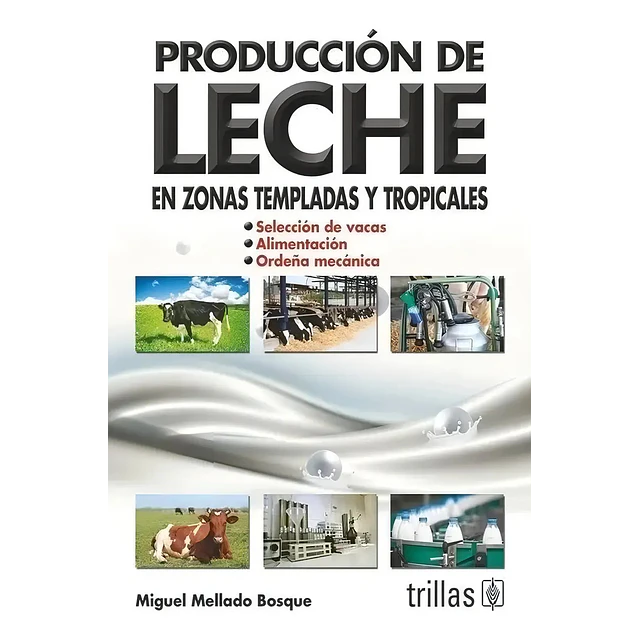 Producción de Leche en zonas templadas y tropicales