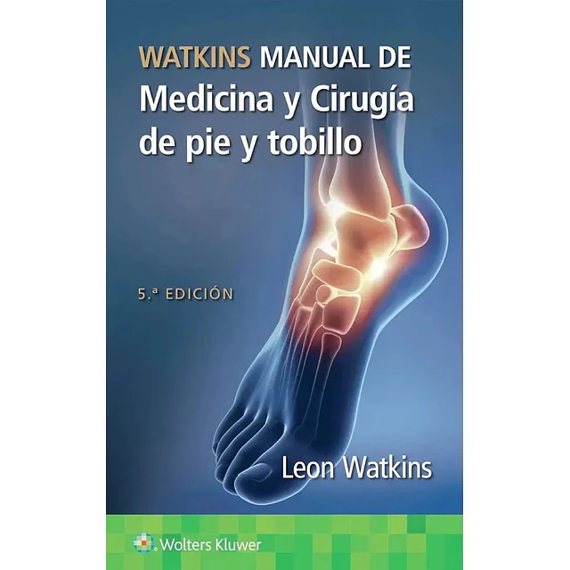 Watkins Manual de medicina y cirugía de pie y tobillo