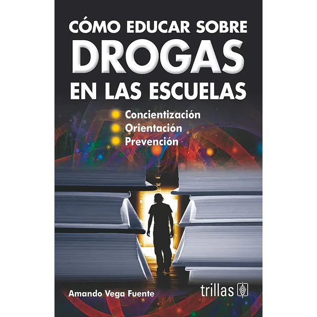 Cómo educar sobre Drogas en las escuelas