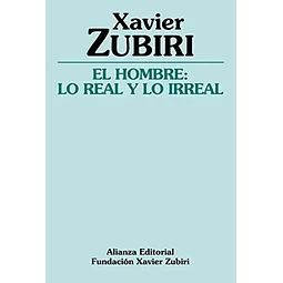 El hombre : Lo real y lo Irreal