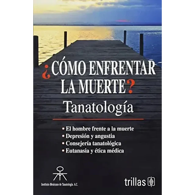 ¿Cómo enfrentar la muerte? Tanatología