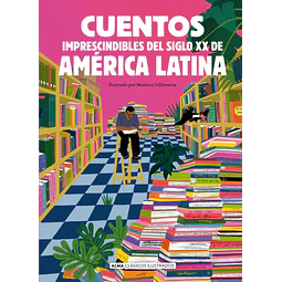 Cuentos imprescindibles del siglo XX de América Latina