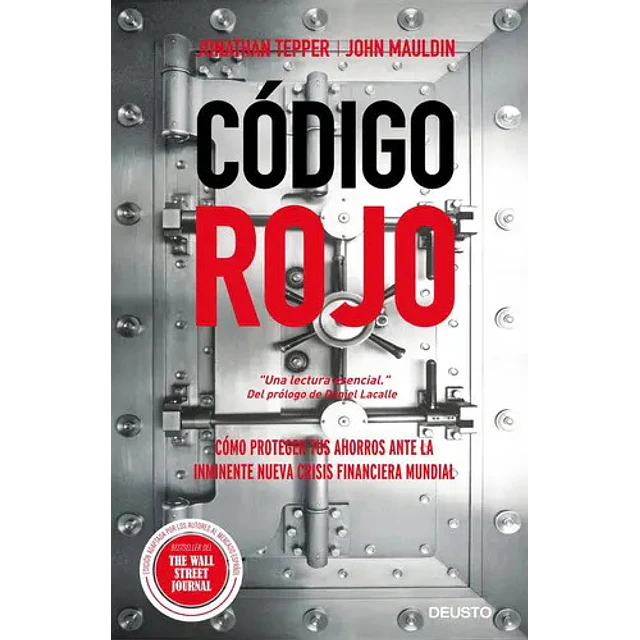 Código rojo. Cómo proteger tus ahorros ante la inminente nueva crisis financiera mundial