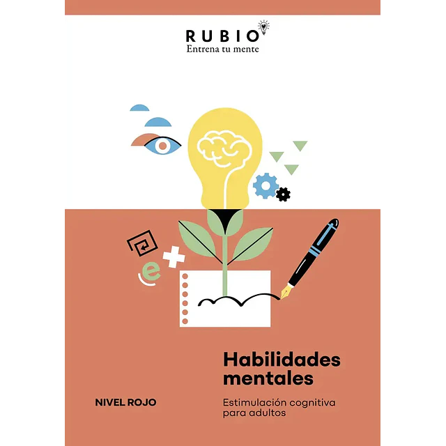 Habilidades mentales. Estimulación cognitiva para adultos