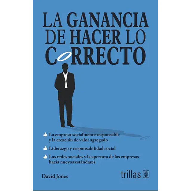 La Ganancia de Hacer Lo Correcto