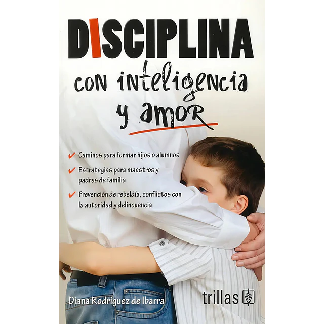 Disciplina con inteligencia y amor