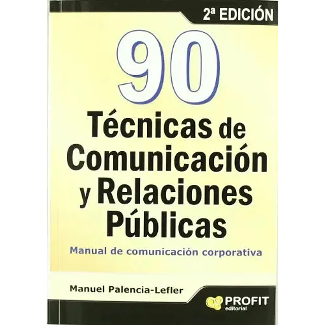90 Técnicas de comunicación y relaciones públicas